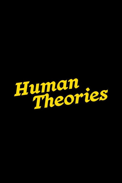 Watch Human Theories 2026 online