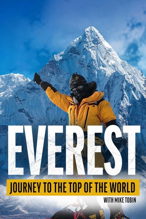 Дивитися фільм Everest: Journey to the Top of the World with Mike Tobin 2026 онлайн