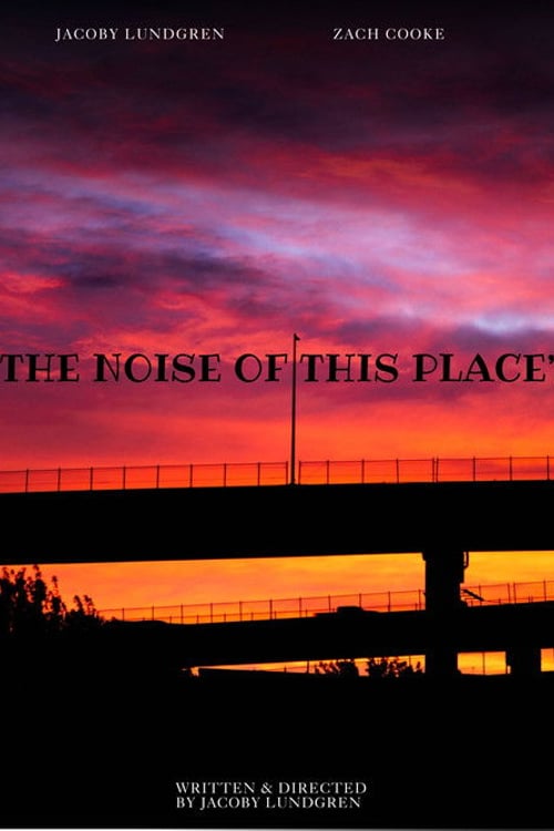Watch "The Noise of This Place" 2026 online