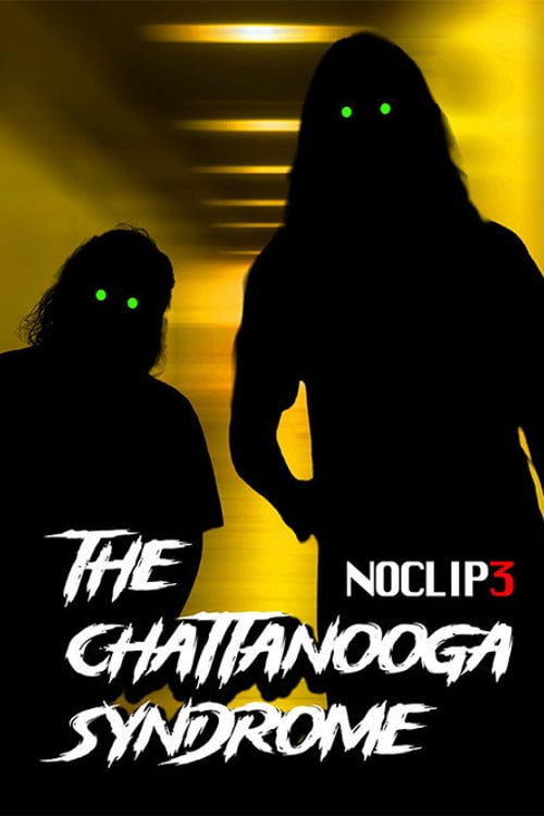 Watch The Chattanooga Syndrome - NOCLIP 3 2026 online