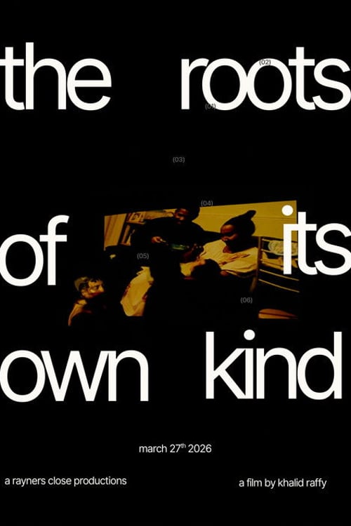 Watch The Roots Of Its Own Kind 2026 online