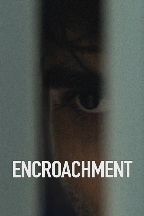 Дивитися фільм Encroachment 2026 онлайн