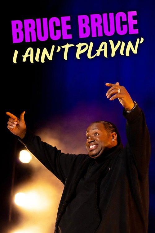 Дивитися фільм Bruce Bruce: I Ain't Playin' 2026 онлайн