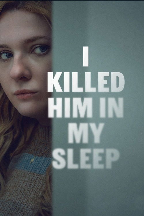 Watch I Killed Him in My Sleep 2026 online