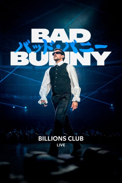 Дивитися фільм Billions Club Live with Bad Bunny: A Concert Film 2026 онлайн