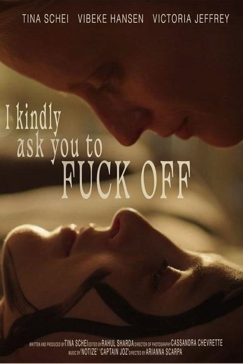Watch I Kindly Ask You to F**k Off 2026 online