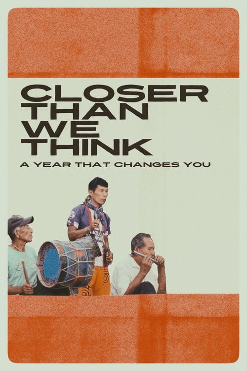 Дивитися фільм Closer Than We Think: A Year That Changes You 2026 онлайн