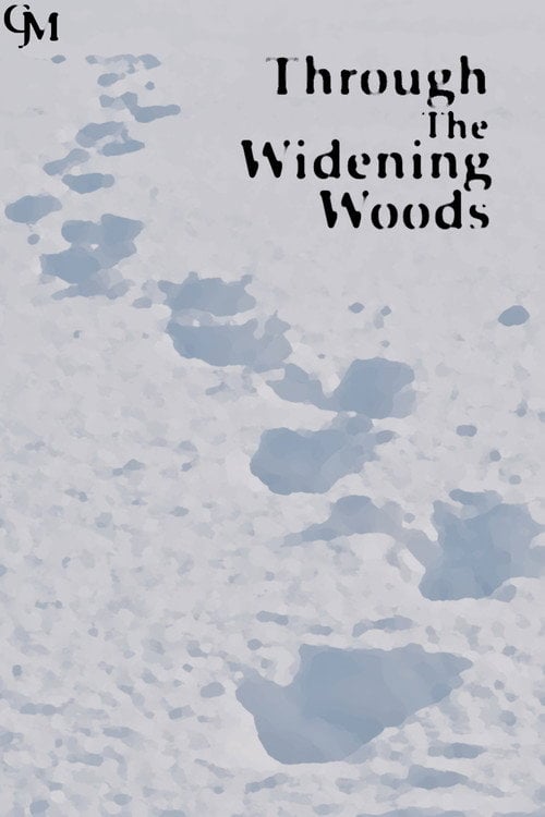Watch Through The Widening Woods 2026 online
