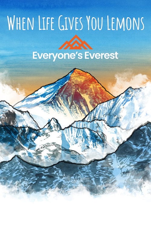 Дивитися фільм When Life Gives You Lemons...Everyone's Everest 2026 онлайн