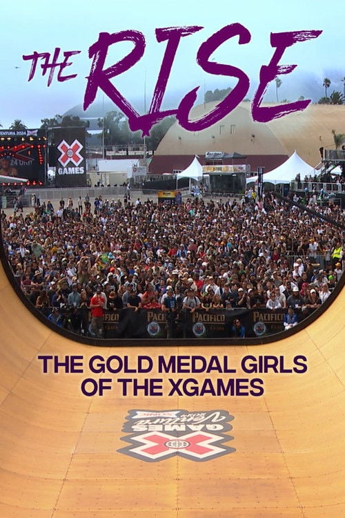 Дивитися фільм The Rise: The Gold Medal Girls of the X Games 2026 онлайн