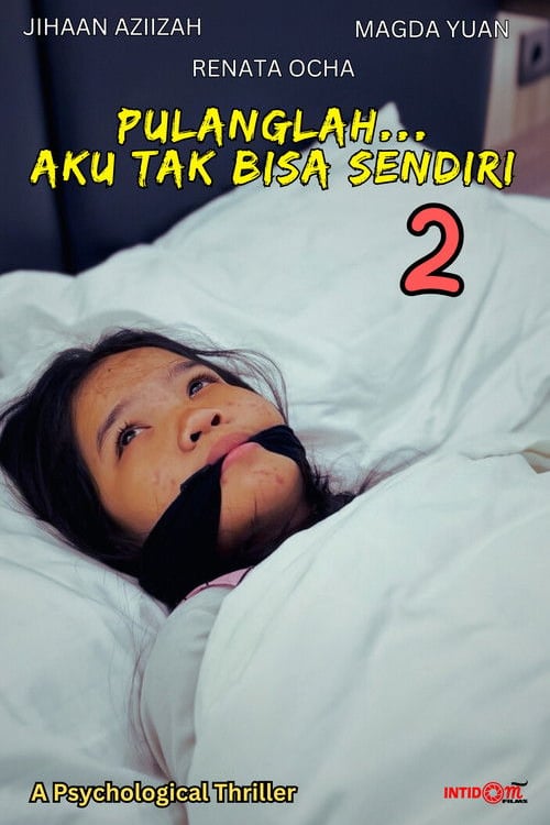 Watch Pulanglah... Aku Tak Bisa Sendiri 2 2026 online