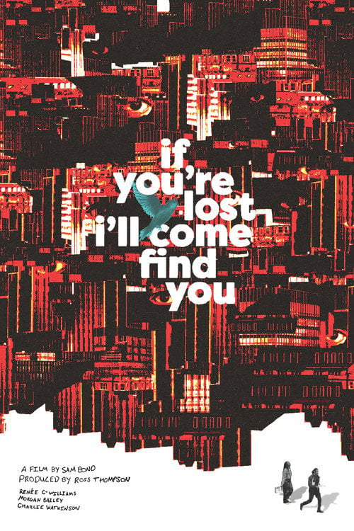Watch If You're Lost I'll Come Find You 2026 online