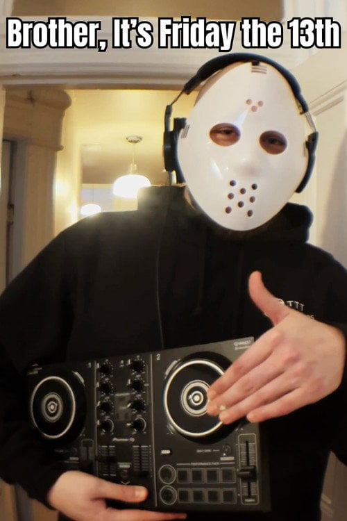 Watch Brother, It's Friday the 13th 2026 online