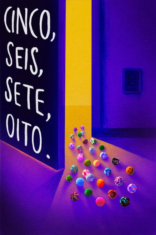Watch Cinco, Seis, Sete, Oito 2026 online