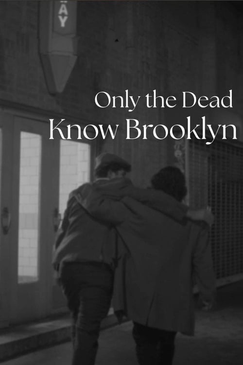 Watch Only the Dead Know Brooklyn 2026 online