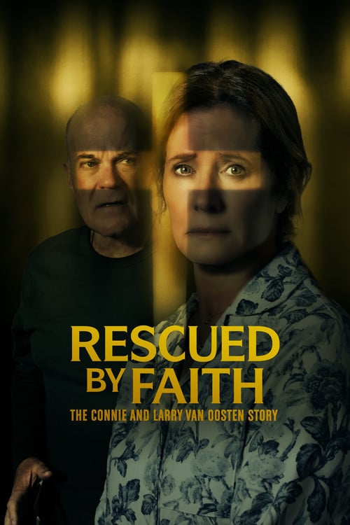Дивитися фільм Rescued by Faith: The Connie and Larry Van Oosten Story 2026 онлайн
