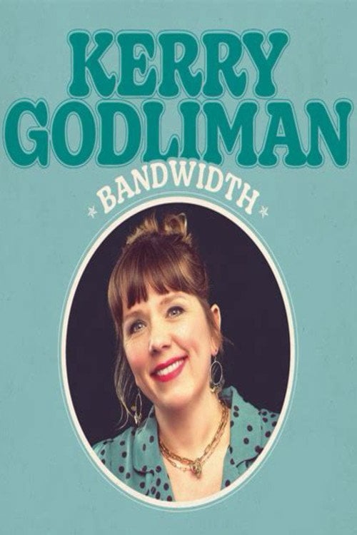 Дивитися фільм Kerry Godliman - Bandwidth 2026 онлайн