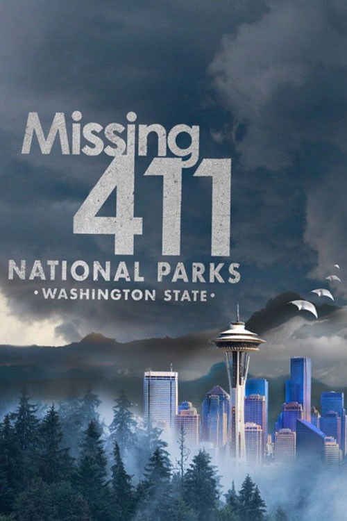 Watch Missing 411 National Parks: Washington State 2026 online