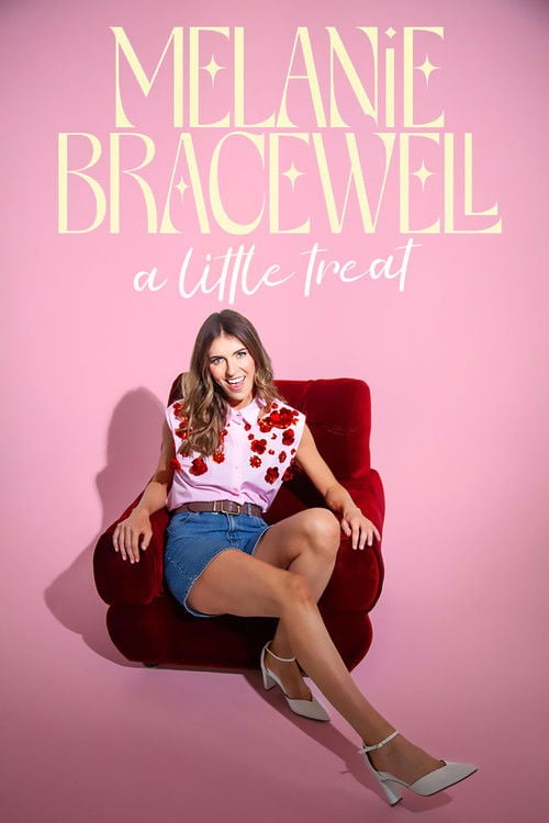 Watch Melanie Bracewell: A Little Treat 2026 online