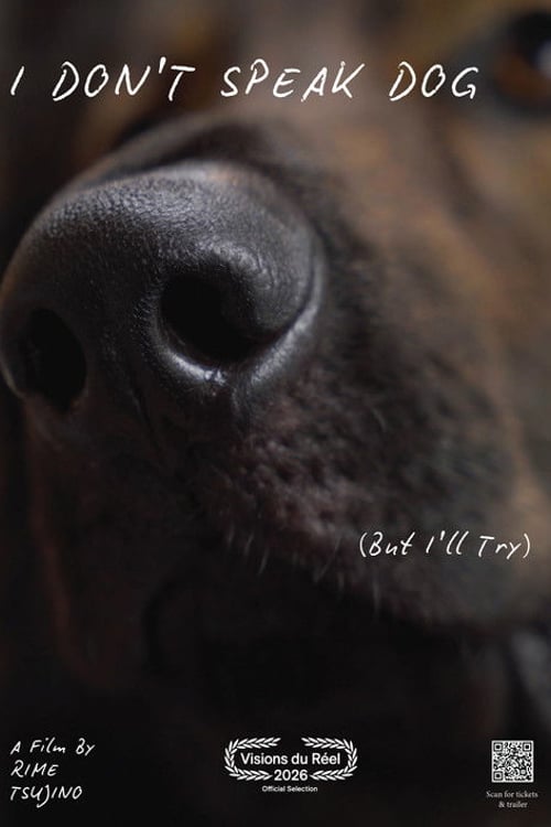 Watch I Don't Speak Dog (But I'll Try) 2026 online