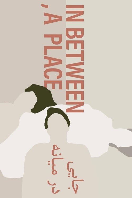 Watch In Between, a Place 2026 online