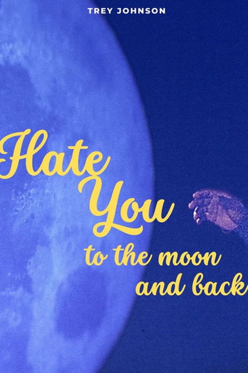 Дивитися фільм Hate You to the Moon and Back 2026 онлайн