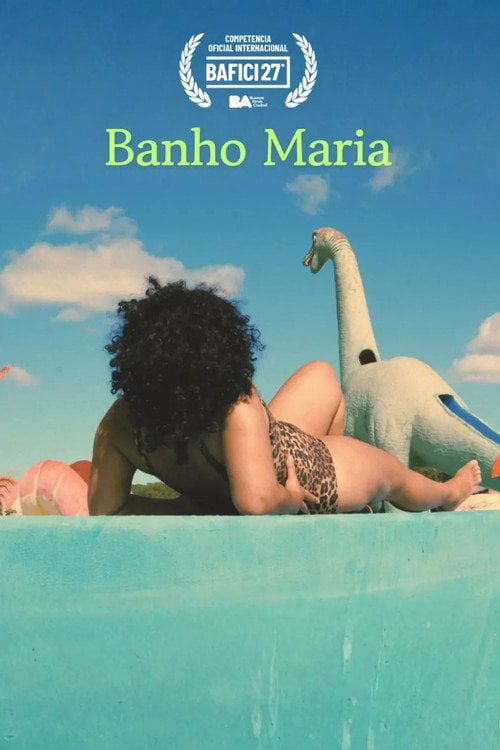 Watch Banho Maria 2026 online