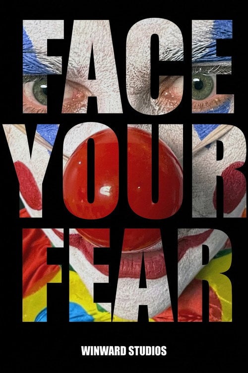 Watch Face Your Fear 2026 online