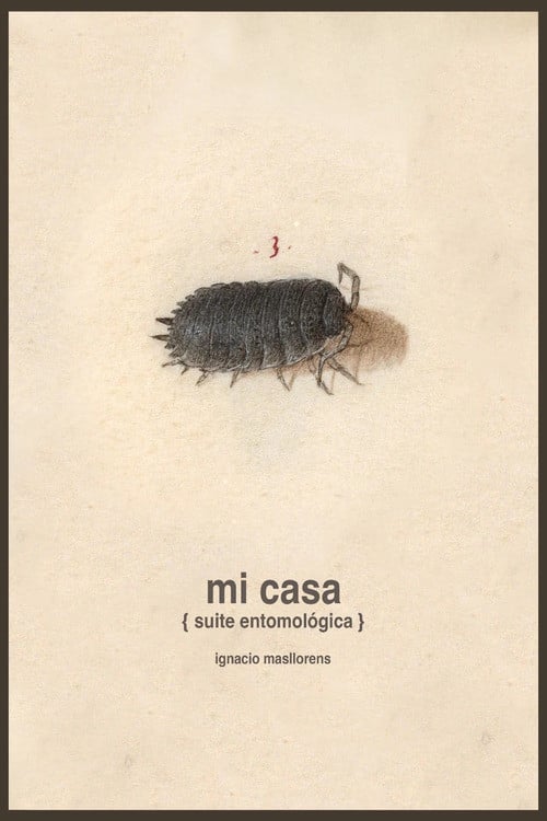 Watch Mi casa [suite entomológica] 2026 online