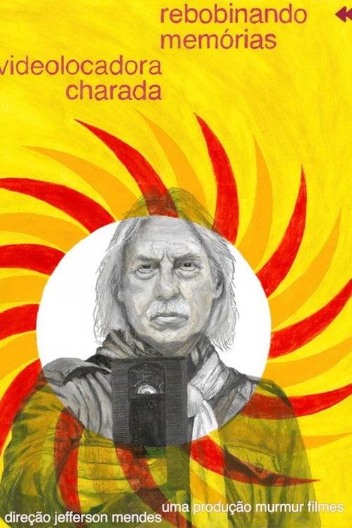 Watch Rebobinando Memórias - Videolocadora Charada 2026 online