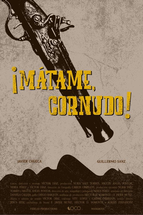 Watch ¡Mátame, cornudo! 2025 online