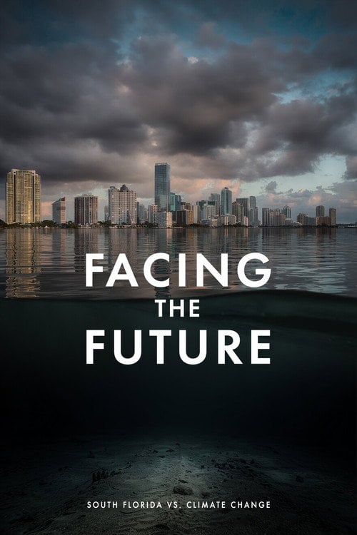 Дивитися фільм Facing the Future: South Florida vs. Climate Change 2026 онлайн