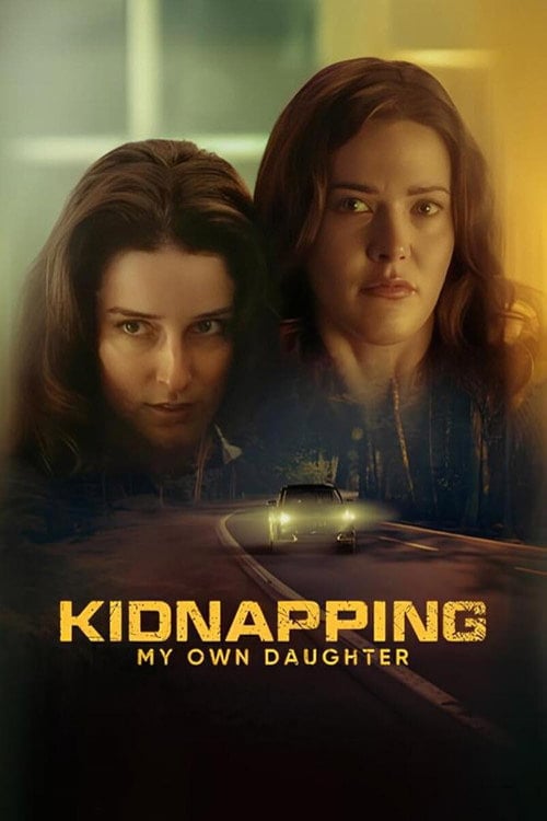 Watch Kidnapping My Own Daughter 2026 online