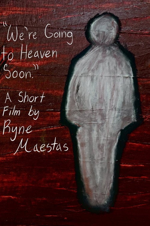 Дивитися фільм We're Going to Heaven Soon 2026 онлайн
