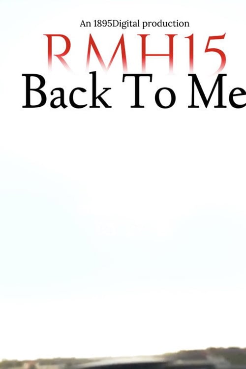 Дивитися фільм RMH15: Back To Me 2026 онлайн