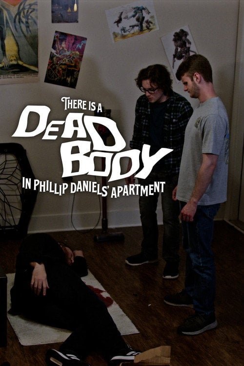 Watch There is a Dead Body in Phillip Daniels' Apartment 2026 online
