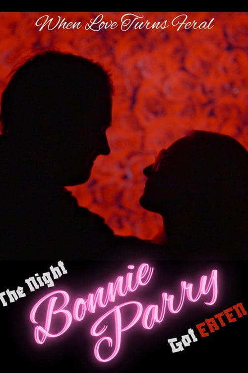 Watch The Night Bonnie Parry Got Eaten 2026 online