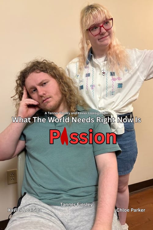 Watch What The World Needs Right Now Is Passion 2026 online