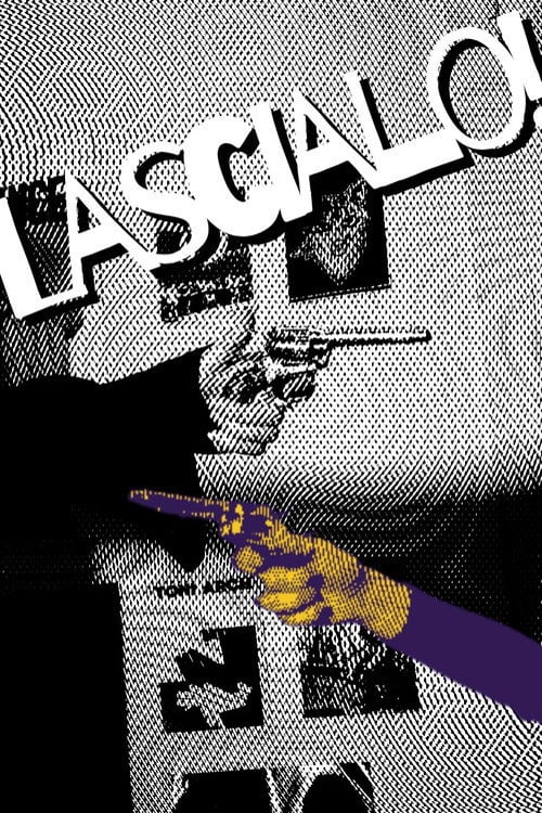 Watch Lascialo! 2026 online