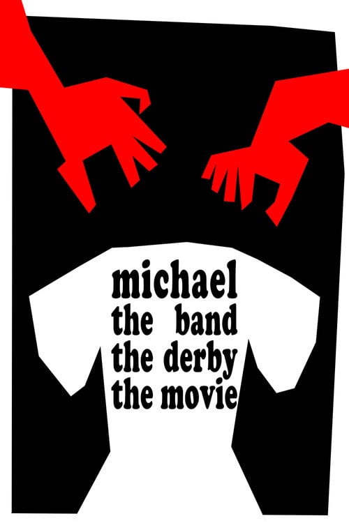Watch Michael the Band the Derby the Movie 2026 online