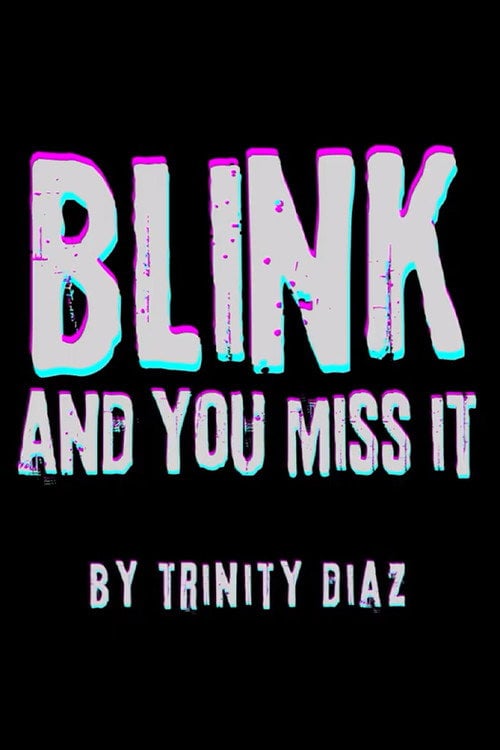 Watch Blink and You Miss It 2026 online