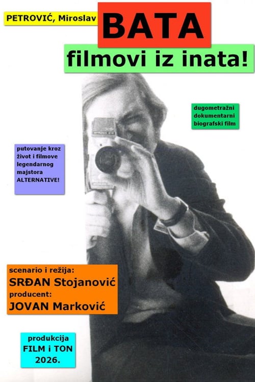 Watch Petrović, Miroslav Bata: filmovi iz inata! 2026 online