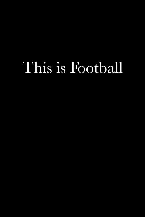 Дивитися фільм This is Football 2026 онлайн