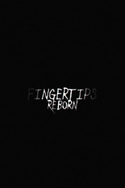Watch Fingertips: Reborn 2028 online