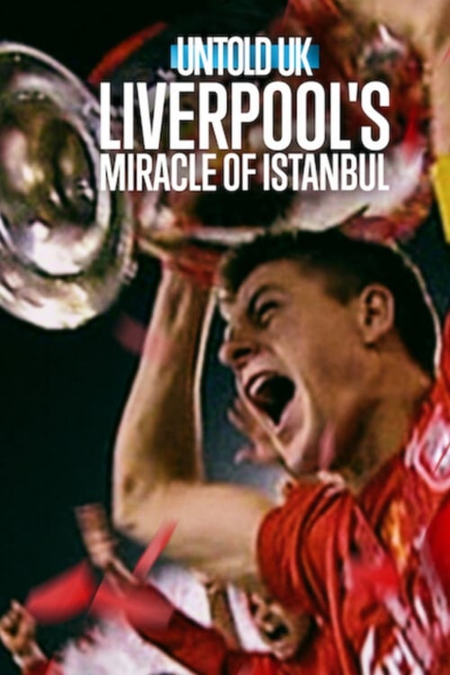Дивитися фільм Untold UK: Liverpool's Miracle of Istanbul 2026 онлайн