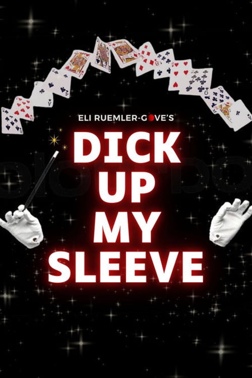 Дивитися фільм Dick Up My Sleeve 2026 онлайн