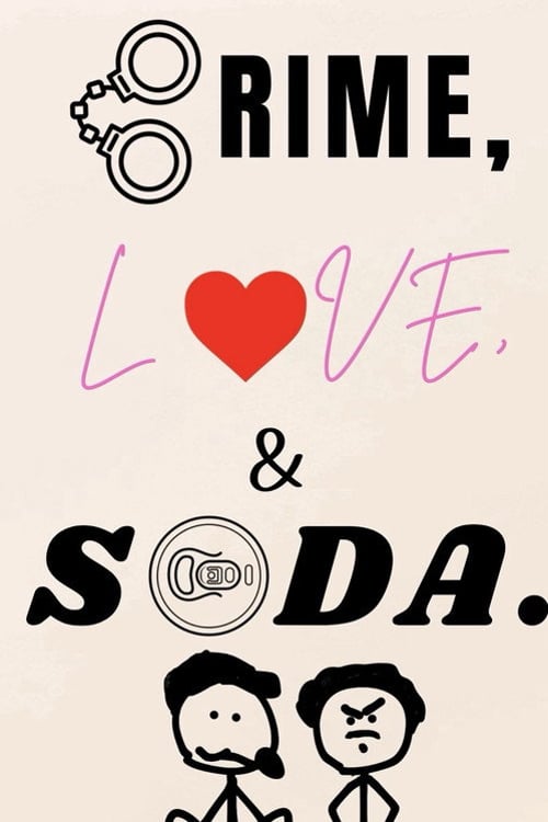 Watch Crime, Love, and Soda. 2026 online