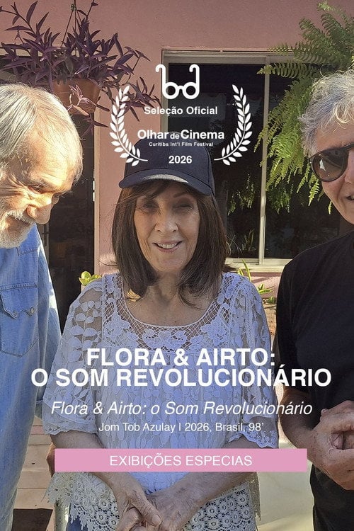 Watch Flora & Airto: o Som Revolucionário 2026 online