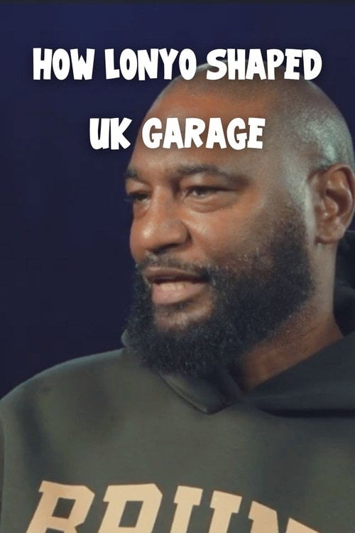Дивитися фільм How Lonyo Shaped UK Garage 2026 онлайн