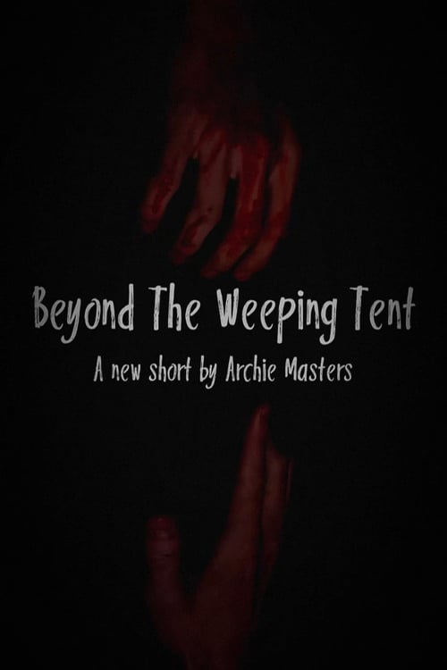 Дивитися фільм Beyond The Weeping Tent 2026 онлайн